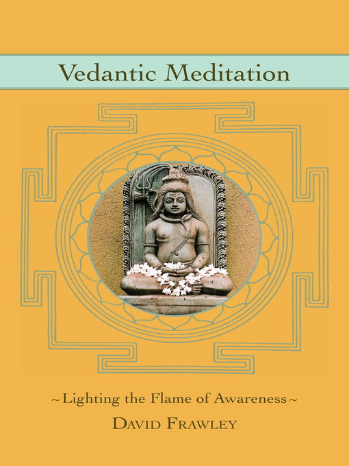 Title details for Vedantic Meditation by David Frawley - Available